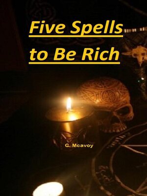 cover image of Five Spells to Be Rich